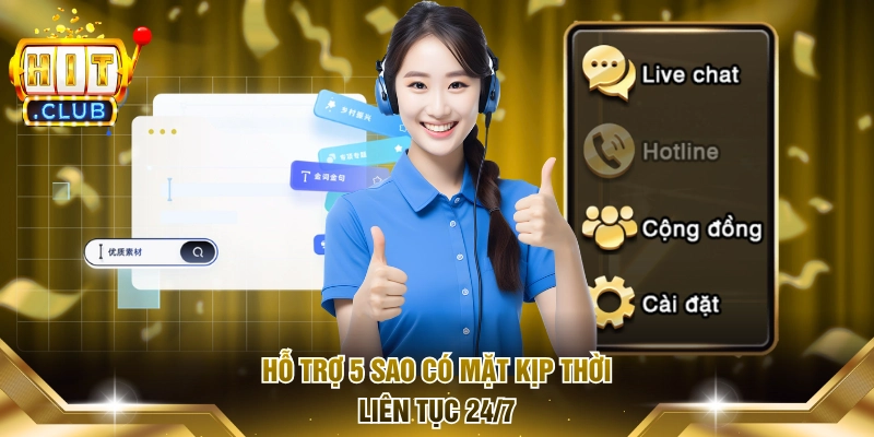 Hỗ trợ 5 sao có mặt kịp thời liên tục 24/7